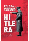Polska - niespełniony sojusznik Hitlera