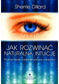 Jak rozwinąć naturalną intuicję