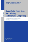 Rough Sets, Fuzzy Sets, Data Mining, and Granular Computing