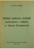Biblijne podstawy teologii małżeństwa i rodziny w Starym Testamencie