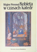 Kobieta w czasach katedr