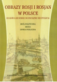 Obrazy Rosji i Rosjan w Polsce. Od końca XIX wieku do początku XXI stulecia