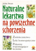 Naturalne lekarstwa na powszechne schorzenia