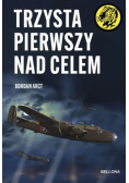 Trzysta pierwszy nad celem