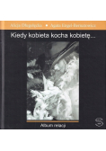 Kiedy kobieta kocha kobietę