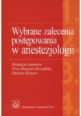 Wybrane zalecenia postępowania w anestezjologii