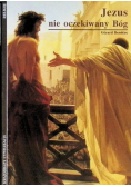 Jezus  nie oczekiwany Bóg