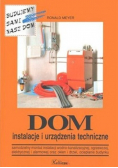 Dom instalacje i urządzenia techniczne