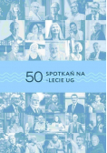 50 spotkań na 50 - lecie UG