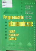 Prognozowanie ekonomiczne Teoria przykłady zadania