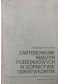 Zastosowanie maszyn podstawowych w górnictwie odkrywkowym