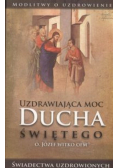 Uzdrawiająca moc Ducha Świętego