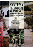 Systemy ratownicze w Polsce a bezpieczeństwo cywilne i wojskowe Tom 4