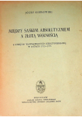 Między saskimi absolutyzmem a złotą wolnością