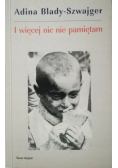 I więcej nic nie pamiętam