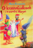 O krasnoludkach i o sierotce Marysi