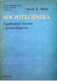 Socjotechnika Zagadnienia etyczne i prakseologiczne