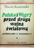 Polska i Węgry przed drugą wojną światową