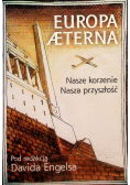 Europa aeterna   nasze korzenie nasza przyszłość