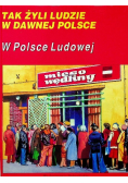 Tak żyli ludzie w dawnej Polsce w czasach Stanisława Augusta Poniatowskiego