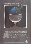 Zrozumieć alkohol