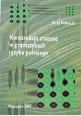 Konstrukcje złożone w gramatykach języka polskiego