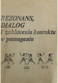 Rezonans dialog i zakłócenia kontaktu w pomaganiu