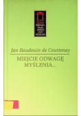 Miejcie odwagę myślenia…