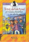 Trzej detektywi prowadzą śledztwo w szkole