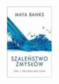 Bez tchu T.1 Szaleństwo zmysłów