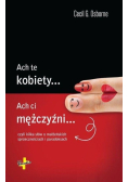 Ach te kobiety.., ach ci mężczyźni...