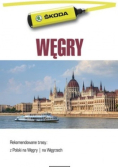 Węgry rekomendowane trasy: z Polski na Węgry, na Węgrzech