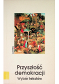 Przyszłość demokracji Wybór tekstów