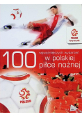 100 najważniejszych wydarzeń w polskiej piłce nożnej