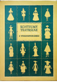 Kostiumy Teatralne z XVI , XVII i XVIII