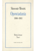 Opowiadania 1990 do 1993 Dzieła zebrane Tom 1