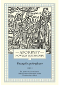 Apokryfy Nowego Testamentu Ewangelie apokryficzne Tom 1 Część 2
