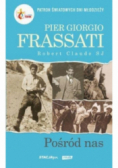 Pier Giorgio Frassati pośród nas