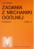 Zadania z mechaniki ogólnej Część III dynamika