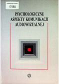 Psychologiczne aspekty komunikacji audiowizualnej