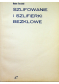 Szlifowanie i szlifierki bezkłowe