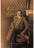 Książę Regent - Opowieść o Zdzisławie Lubomirskim