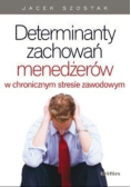 Determinanty zachowań menedżerów w chronicznym stresie zawodowym