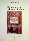 Bracia Czescy w Dawnej Polsce