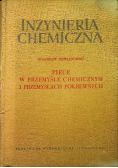 Inżynieria chemiczna Piece w przemyśle chemicznym i przemysłach pokrewnych