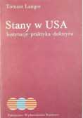 Stany w USA Instytucje, praktyka, doktryna