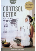 Cortisol Detox Raus aus der Stressfalle, rein ins Leben