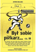 Był sobie piłkarz Część III