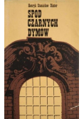 Spod czarnych dymów