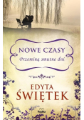 Nowe czasy Przeminą smutne dni